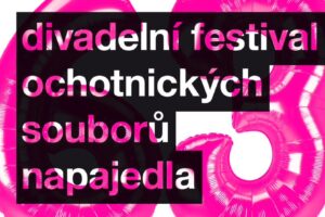 Napajedla: Zveme na Divadelní festival ochotnických souborů FOTO